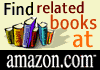  * Find Related Books At Amazon.Com * 